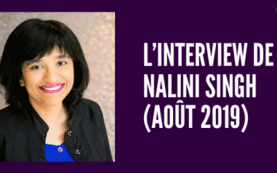 Interview de Nalini Singh (août 2019)