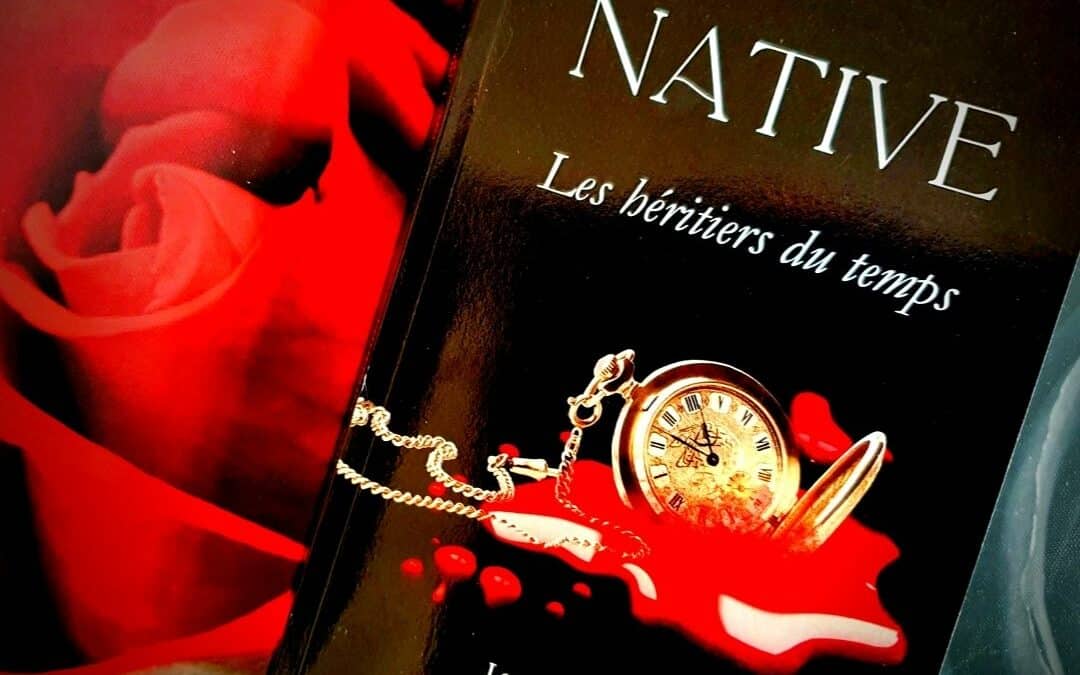 Native tome 4 : Les héritiers du Temps de Laurence Chevallier