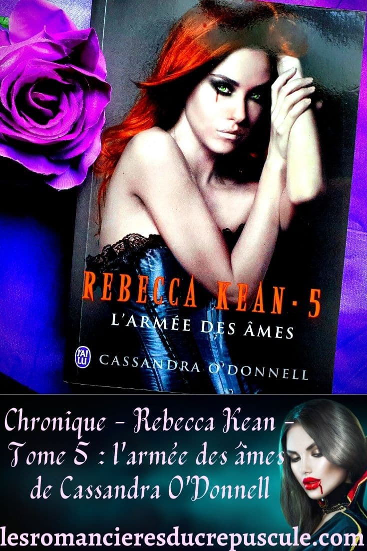Rebecca Kean – Tome 5  l’armée des âmes de Cassandra O’Donnell